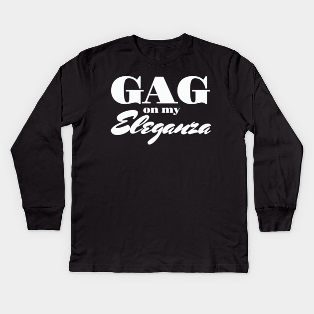 Gag on My Eleganza Extravaganza Drag Glamour Tee